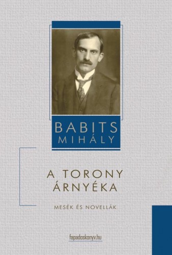 Babits Mihály - A torony árnyéka [eKönyv: epub, mobi]