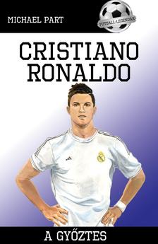 PART, MICHAEL - Cristiano Ronaldo - A győztes