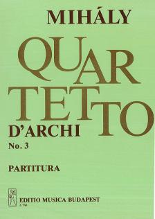 MIHÁLY ANDRÁS - QUARTETTO D`ARCHI NO.3 PARTITURA