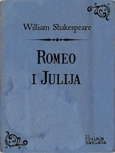 William Shakespeare Milan Bogdanoviæ, - Romeo i Julija [eKönyv: epub, mobi]