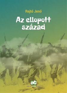 Rejtő Jenő - Az ellopott század [eKönyv: epub, mobi]