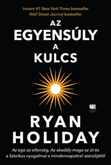 Ryan Holiday - Az egyensúly a kulcs [eKönyv: epub, mobi]