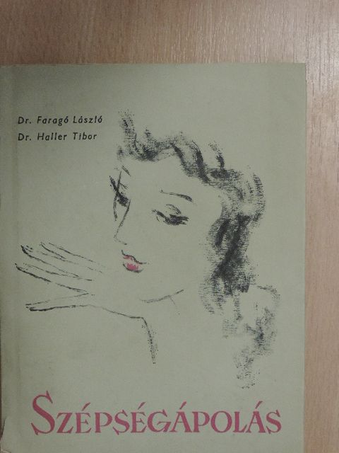Dr. Faragó László - Szépségápolás [antikvár]