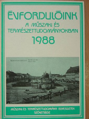 Évfordulóink a műszaki és természettudományokban 1988 [antikvár]