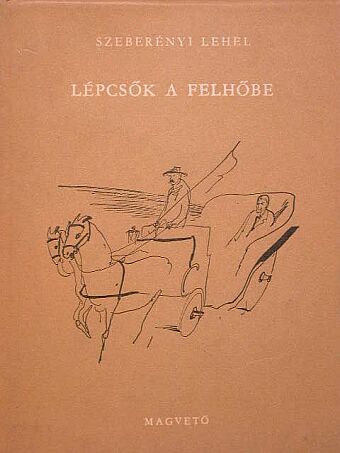 Szeberényi Lehel - Lépcsők a felhőbe [antikvár]