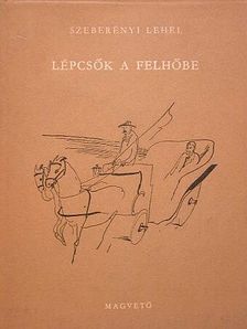 Szeberényi Lehel - Lépcsők a felhőbe [antikvár]