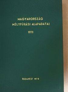 Magyarország mélyfúrási alapadatai 1973 [antikvár]