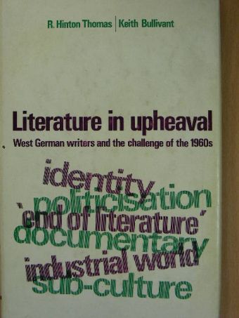 Keith Bullivant - Literature in upheaval [antikvár]