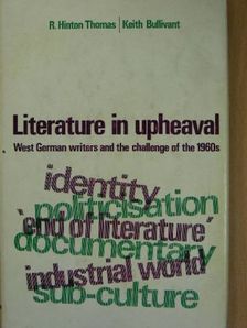 Keith Bullivant - Literature in upheaval [antikvár]