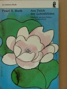 Pearl S. Buck - Am Teich der Lotosblüten [antikvár]