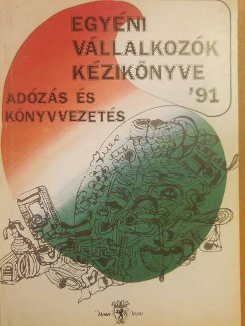 Egyéni vállalkozók kézikönyve '91 [antikvár]