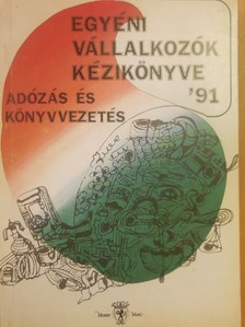 Egyéni vállalkozók kézikönyve '91 [antikvár]