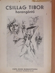 Csillag Tibor - Harangöntő [antikvár]