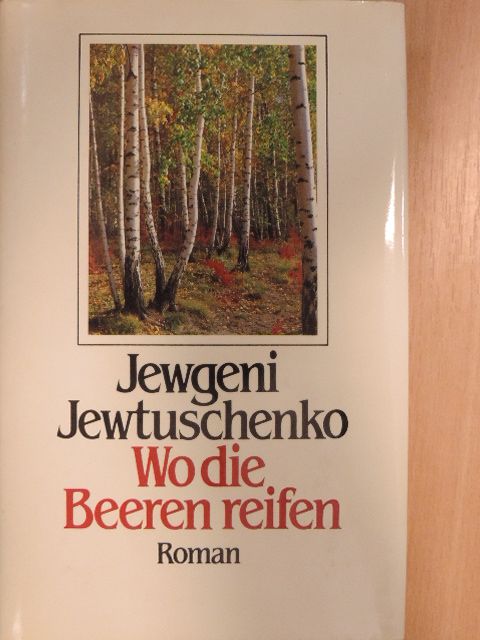Jewgeni Jewtuschenko - Wo die Beeren reifen [antikvár]