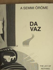 Da Vaz: A semmi öröme [antikvár]