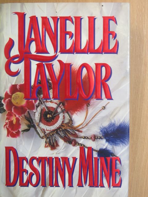 Janelle Taylor - Destiny Mine [antikvár]