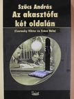 Szűcs András - Az akasztófa két oldalán (dedikált példány) [antikvár]