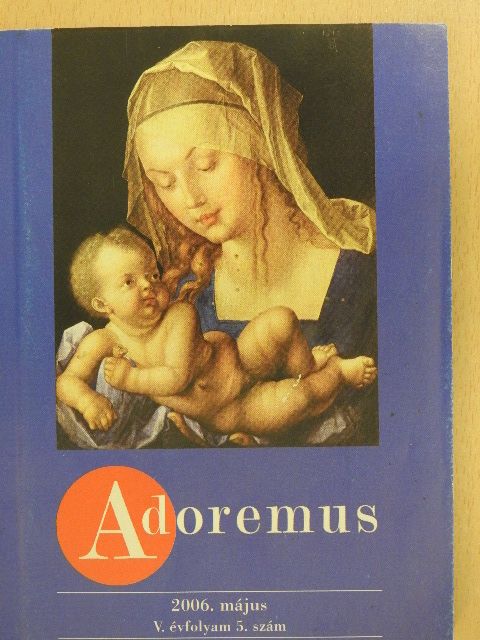 Adoremus 2006. május [antikvár]