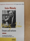 Iván Mándy - Einsam und verloren [antikvár]