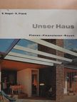 Karl Frank - Unser Haus [antikvár]