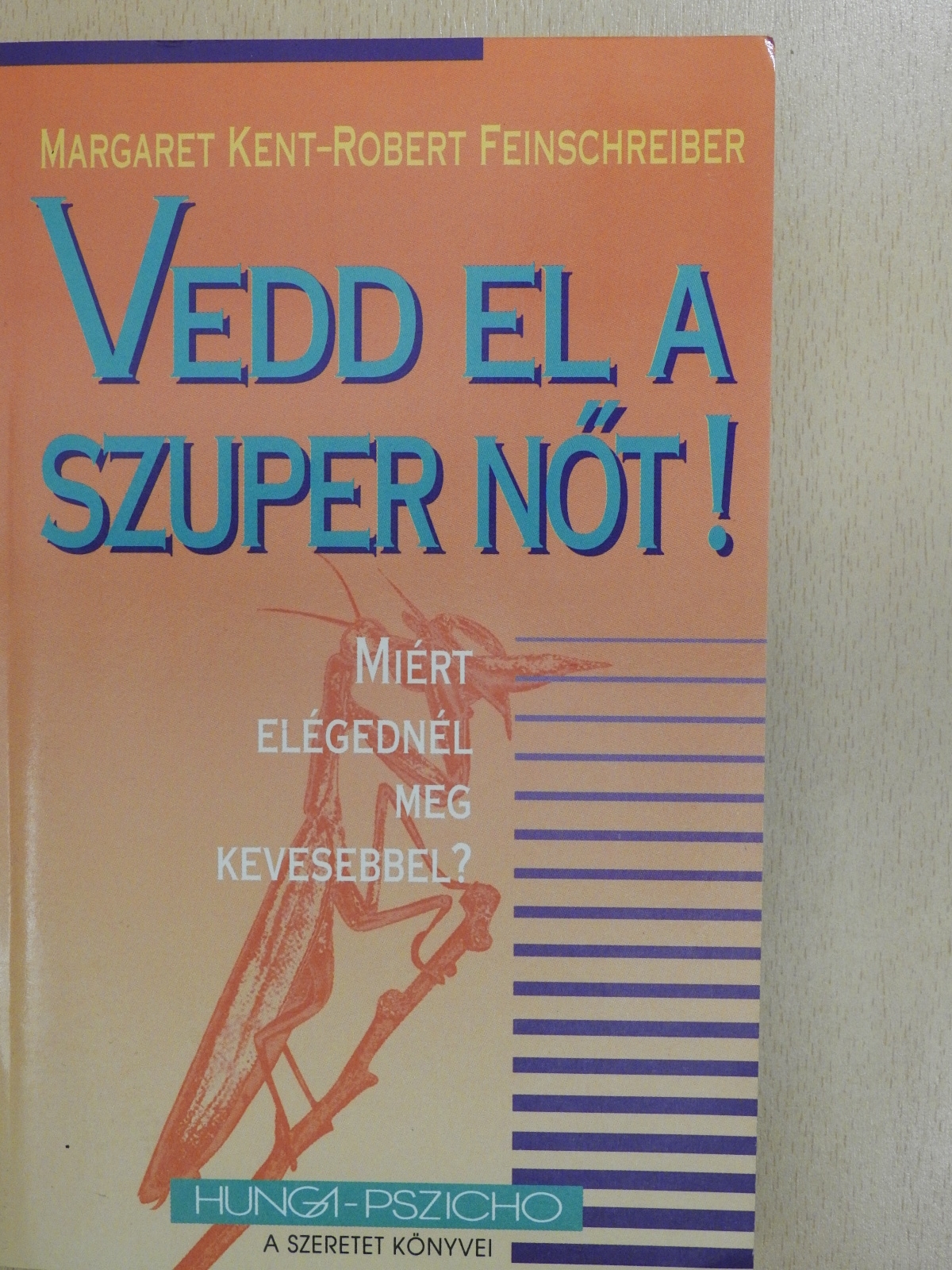 Margaret Kent - Vedd el a szuper nőt! (dedikált példány) [antikvár]