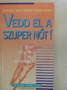 Margaret Kent - Vedd el a szuper nőt! (dedikált példány) [antikvár]