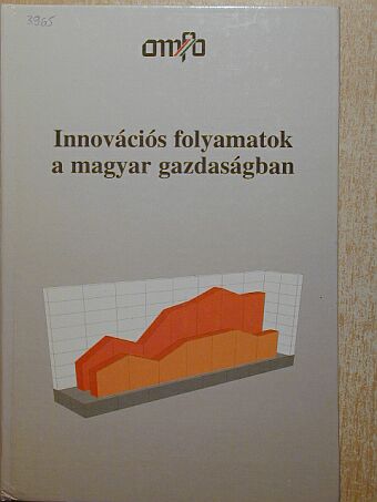 Tamás Pál - Innovációs folyamatok a magyar gazdaságban [antikvár]