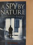 Charles Cumming - A Spy by Nature [antikvár]