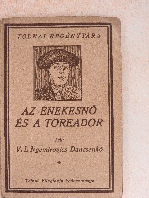 V. I. Nyemirovics Dancsenkó - Az énekesnő és a toreador [antikvár]