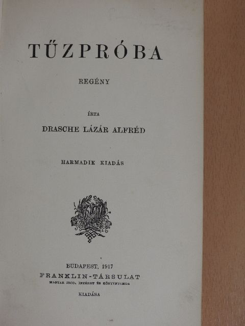 Drasche Lázár Alfréd - Tűzpróba [antikvár]
