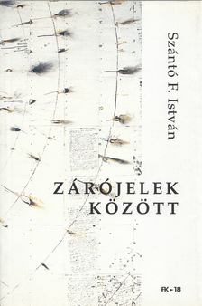 Szántó F. István - Zárójelek között [antikvár]