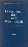 Staehelin, Balthasar - Urvertrauen und zweite Wirklichkeit [antikvár]