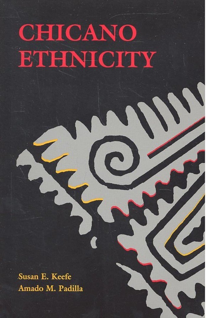 KEEFE, SUSAN E. - PADILLA, AMADO M. - Chicano Ethnicity [antikvár]