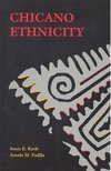 KEEFE, SUSAN E. - PADILLA, AMADO M. - Chicano Ethnicity [antikvár]