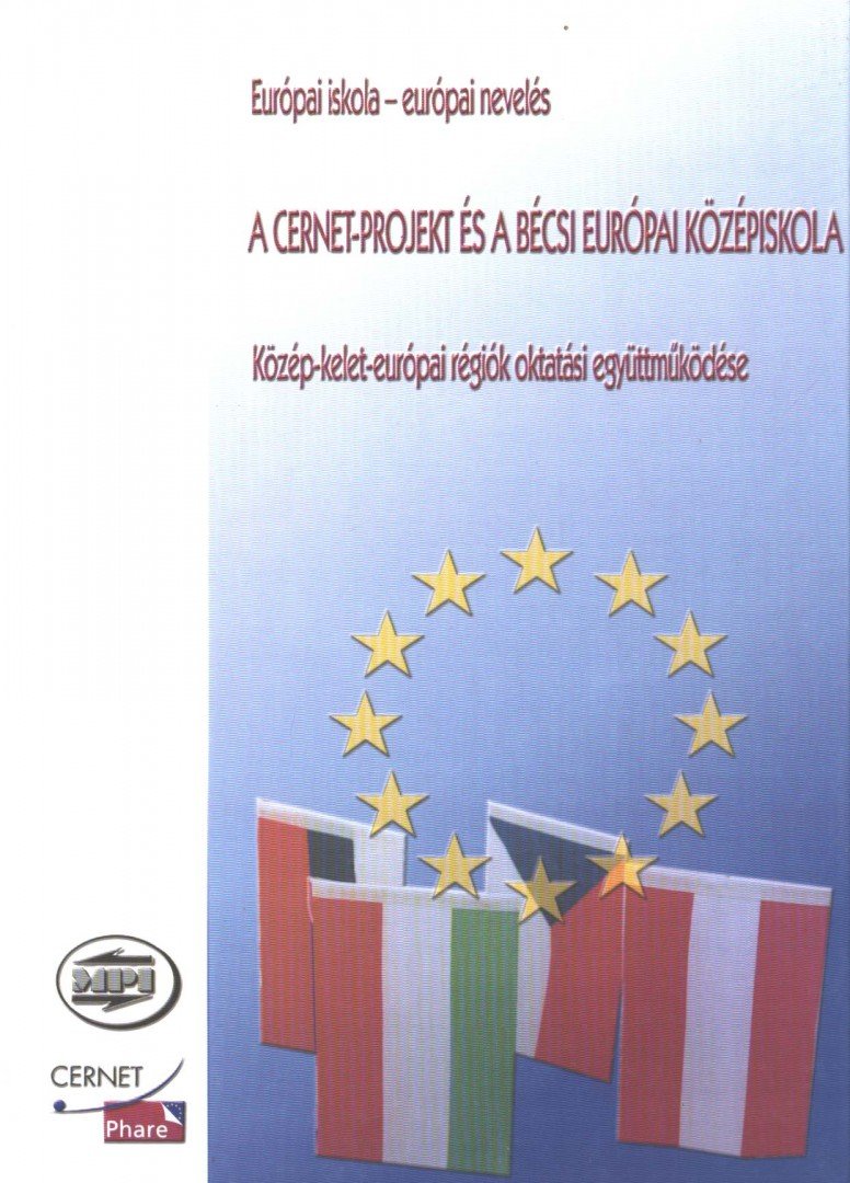 Annási Ferenc, Görcsné Muzsai Viktória - A Cernet-projekt és a bécsi európai középiskola [antikvár]