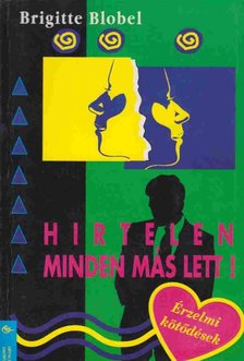 Blobel, Brigitte - Hirtelen minden más lett [antikvár]