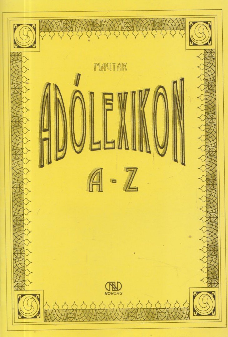 Nádas György, Nagy Sándorné, Dr. Cserteg Rita, Czipszer Károlyné - Magyar adólexikon A-Z [antikvár]