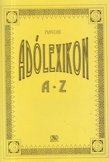 Nádas György, Nagy Sándorné, Dr. Cserteg Rita, Czipszer Károlyné - Magyar adólexikon A-Z [antikvár]