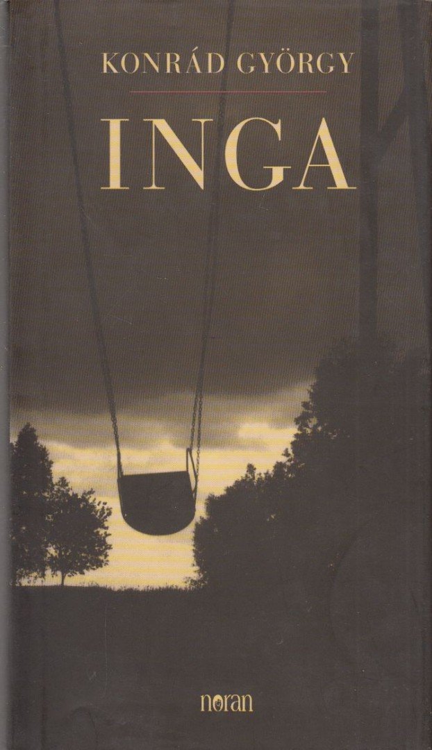 KONRÁD GYÖRGY - Inga [antikvár]