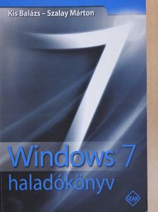 Kis Balázs - Windows 7 haladókönyv [antikvár]