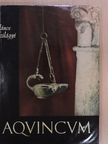 János Szilágyi - Aquincum [antikvár]