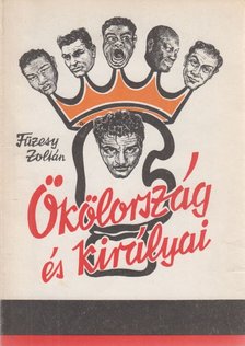 Füzesy Zoltán - Ökölország és királyai [antikvár]