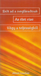 Albert Lüscher - Erőt ad a megfáradtnak / Az élet víze / Végy a teljességből [antikvár]