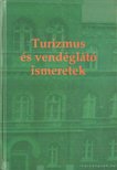 Dr. Török Lajos, dr. Behringer Zsuzsanna - Turizmus és vendéglátó ismeretek [antikvár]