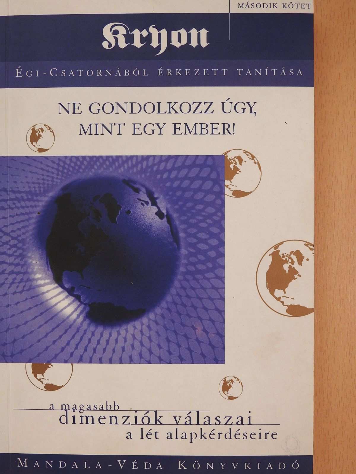 Lee Carroll - Ne gondolkozz úgy, mint egy ember! (dedikált példány) [antikvár]