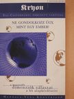 Lee Carroll - Ne gondolkozz úgy, mint egy ember! (dedikált példány) [antikvár]