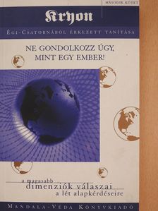 Lee Carroll - Ne gondolkozz úgy, mint egy ember! (dedikált példány) [antikvár]