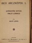 Arany János - Irói arczképek I./Irói arczképek IV./A kuruczvilág költészete/Balassa Bálint válogatott költeményei/Az török afium ellen való orvosság [antikvár]