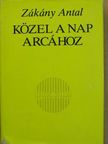 Zákány Antal - Közel a nap arcához [antikvár]
