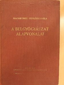 Dr. Magyar Imre - A belgyógyászat alapvonalai I. (töredék) [antikvár]